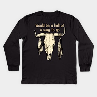 Would be a hell of a way to go Bull-Skull Graphic Feathers Kids Long Sleeve T-Shirt